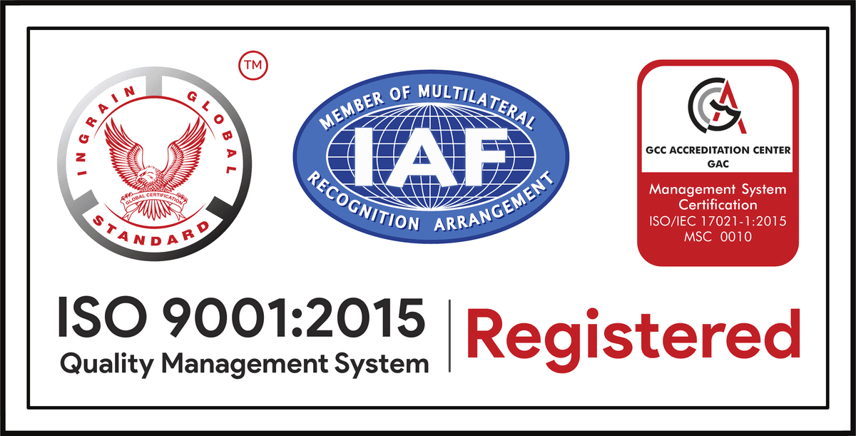 ISO 9001:2015 Quality Management System, Registered. Issued by Ingrain Global Standard, accredited by the GCC Accreditation Center, a member of the IAF Multilateral Recognition Arrangement.